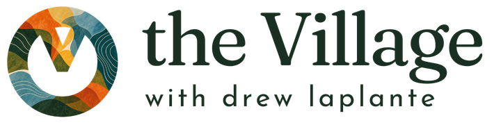 The Village with Drew LaPlante